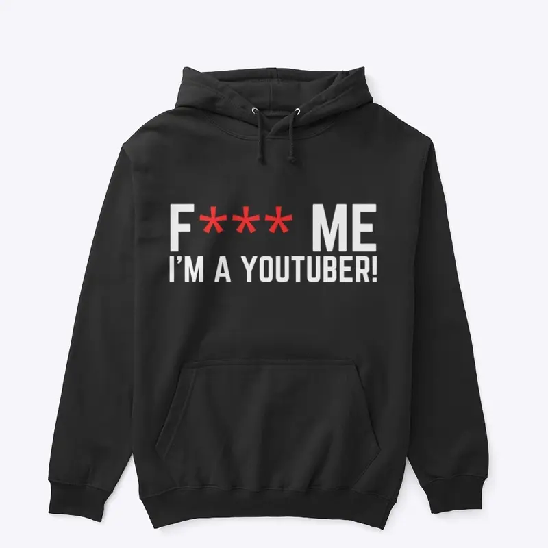 F*** ME, I'm a YouTuber! White Design